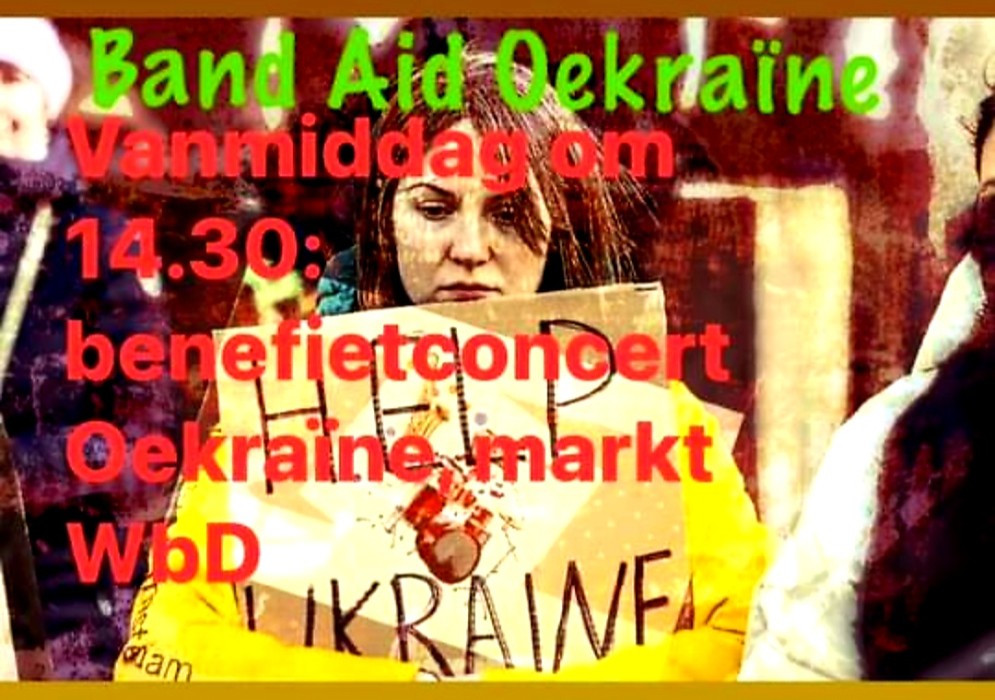 Aankondiging Benefietconcert Band Aid Oekraïne 6 maart 2022 Aankondiging Benefietconcert Band Aid Oekraïne 6 maart 2022